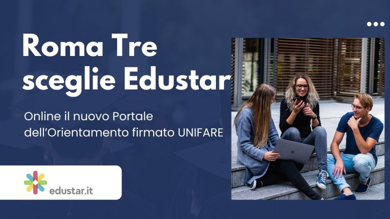 Immagine articolo Roma Tre sceglie Edustar: online il nuovo Portale dell’Orientamento firmato UNIFARE