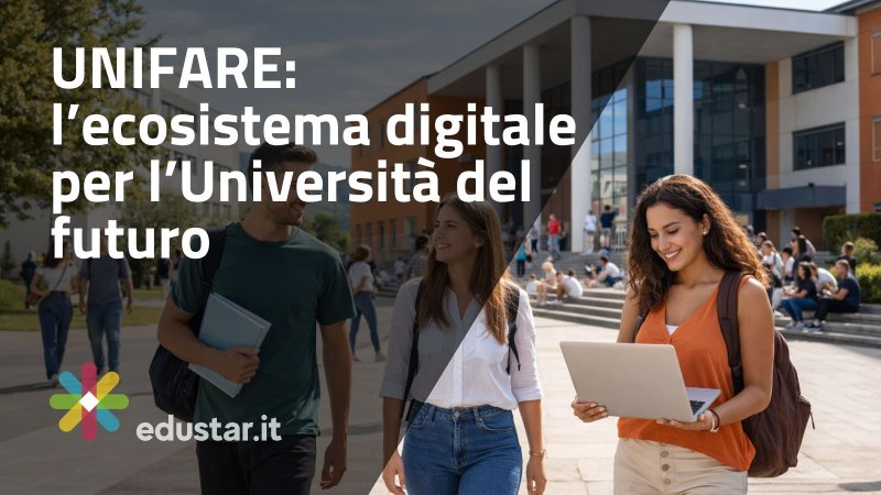 Immagine articolo UNIFARE: l’ecosistema digitale che accompagna gli Atenei italiani verso un nuovo modello di servizi agli studenti